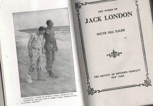1911 Jack London South Sea Tales – Illustrated Authorized Edition, Review of Reviews Co.