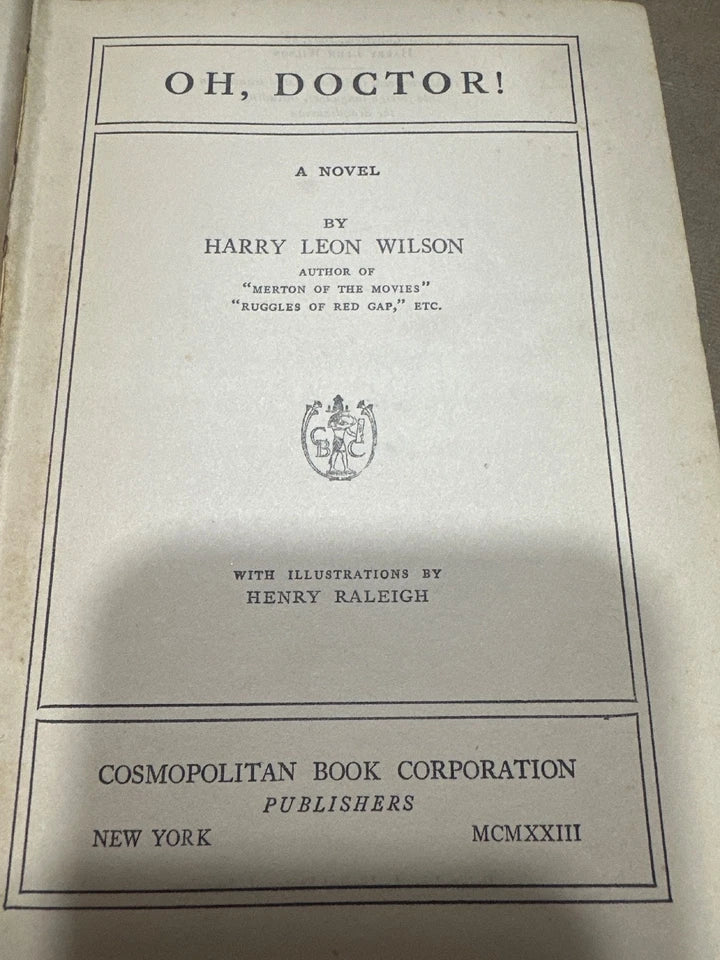 Oh Doctor 1923 First Edition Harry Leon Wilson Red Cloth Vintage Hardcover - Workshop & Study